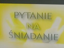 Pytanie na śniadanie